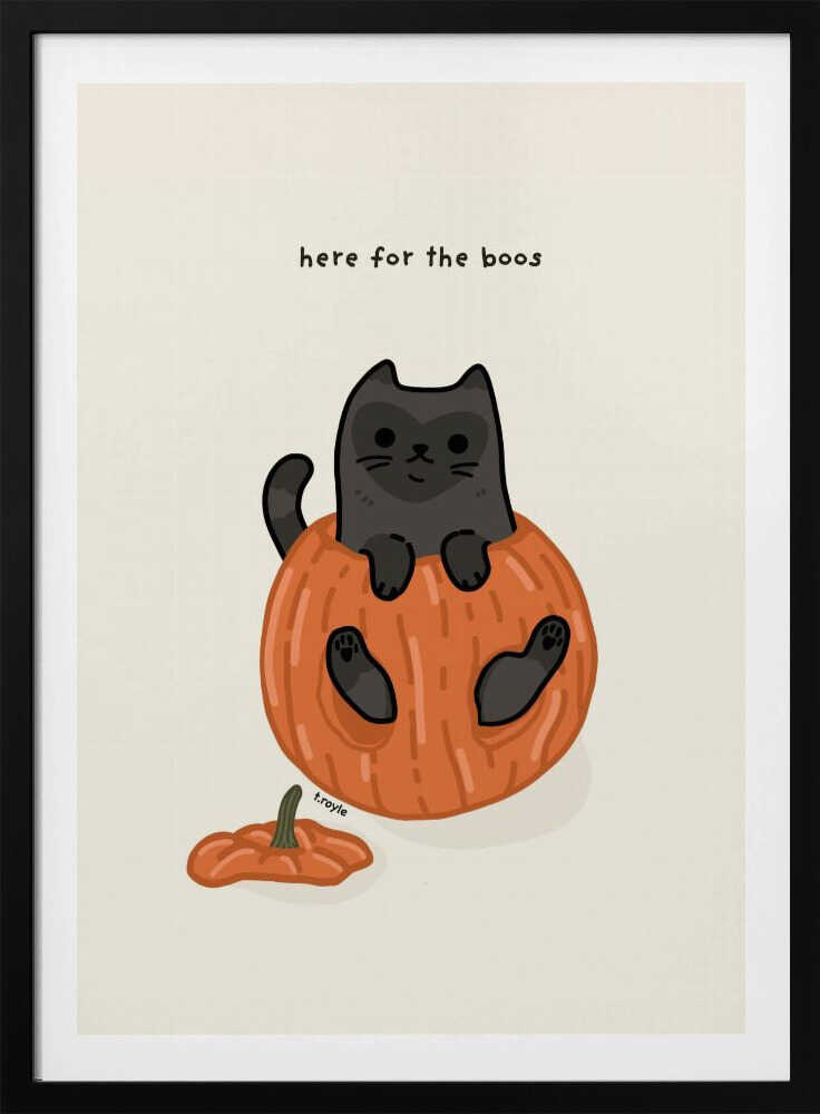 A cute cartoon illustration of a black cat sitting inside a hollowed-out orange pumpkin. Above the cat is the text 'here for the boos' in a simple font against a light beige background. The art is signed 'f.royle'. Artwork