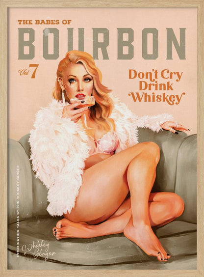 A vintage-style pin-up poster titled 'The Babes of Bourbon, Vol 7'. A glamorous blonde woman in a pink bra and fluffy white coat lounges on a gray-green sofa, holding a glass of whiskey. The poster also has the text 'Don't Cry Drink Whiskey'. Wall Art