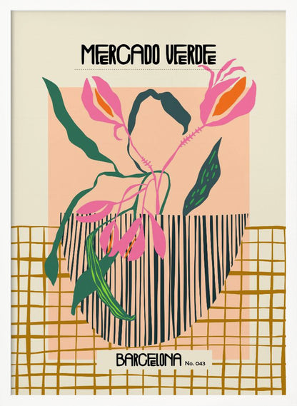 A modern graphic art print of stylized pink flowers with green leaves in a black and white striped vase. The background is color-blocked with cream, peach, and a mustard yellow grid pattern. Text at the top reads 'MERCADO VERDE' and at the bottom 'BARCELONA No. 043'. Artwork