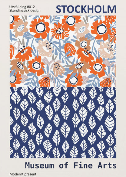 A framed exhibition poster titled 'Stockholm Museum of Fine Arts' featuring two distinct Scandinavian design patterns. The top half displays a vibrant floral pattern with orange, beige, and light blue flowers on a white background. The bottom half shows a repeating pattern of stylized white leaves on a dark blue background. Wall Art