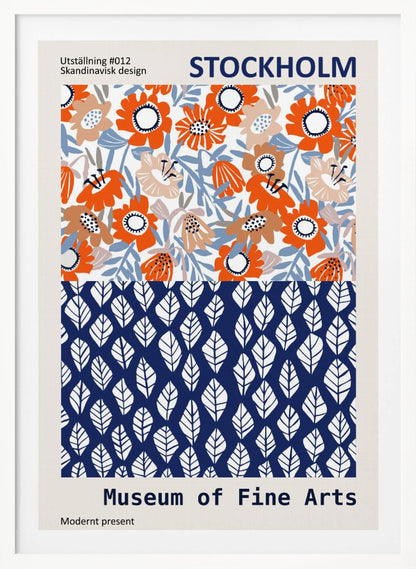 A framed exhibition poster titled 'Stockholm Museum of Fine Arts' featuring two distinct Scandinavian design patterns. The top half displays a vibrant floral pattern with orange, beige, and light blue flowers on a white background. The bottom half shows a repeating pattern of stylized white leaves on a dark blue background. Wall Art