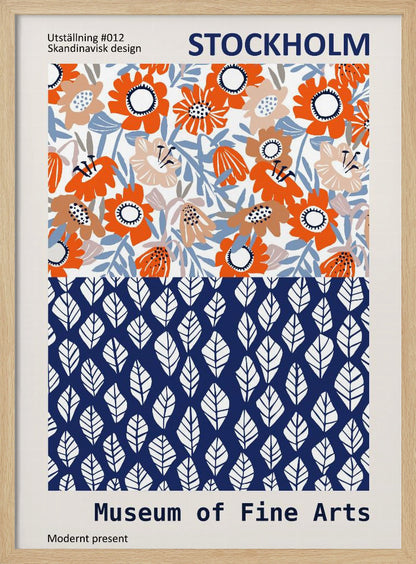 A framed exhibition poster titled 'Stockholm Museum of Fine Arts' featuring two distinct Scandinavian design patterns. The top half displays a vibrant floral pattern with orange, beige, and light blue flowers on a white background. The bottom half shows a repeating pattern of stylized white leaves on a dark blue background. Wall Art