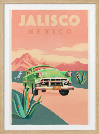 A vintage-style travel poster for Jalisco, Mexico. It features a classic green car driving on a winding road through a desert landscape with agave plants. In the background are pink mountains under a hazy pink sky. A hand waves a white bra out of the driver's side window, and the car's license plate reads 'TEQUILA'. Print