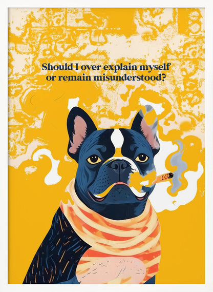 A minimalist art print or poster featuring the text 'Should I Over Explain Myself or Remain Misunderstood?' in a clean, legible font, likely set against a contrasting background. Print