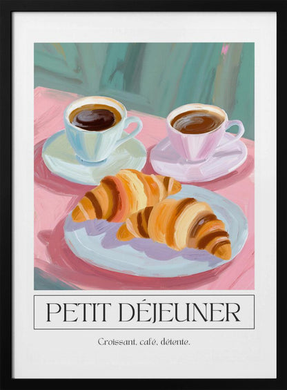 A painterly illustration of a French breakfast poster. The scene depicts two croissants on a light blue plate and two cups of coffee on a pink tablecloth against a teal background. Below the image, text reads 'PETIT DÉJEUNER' and 'Croissant, café, détente.' Print
