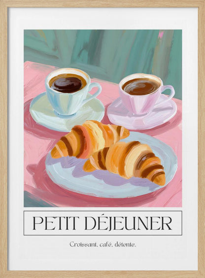 A painterly illustration of a French breakfast poster. The scene depicts two croissants on a light blue plate and two cups of coffee on a pink tablecloth against a teal background. Below the image, text reads 'PETIT DÉJEUNER' and 'Croissant, café, détente.' Print