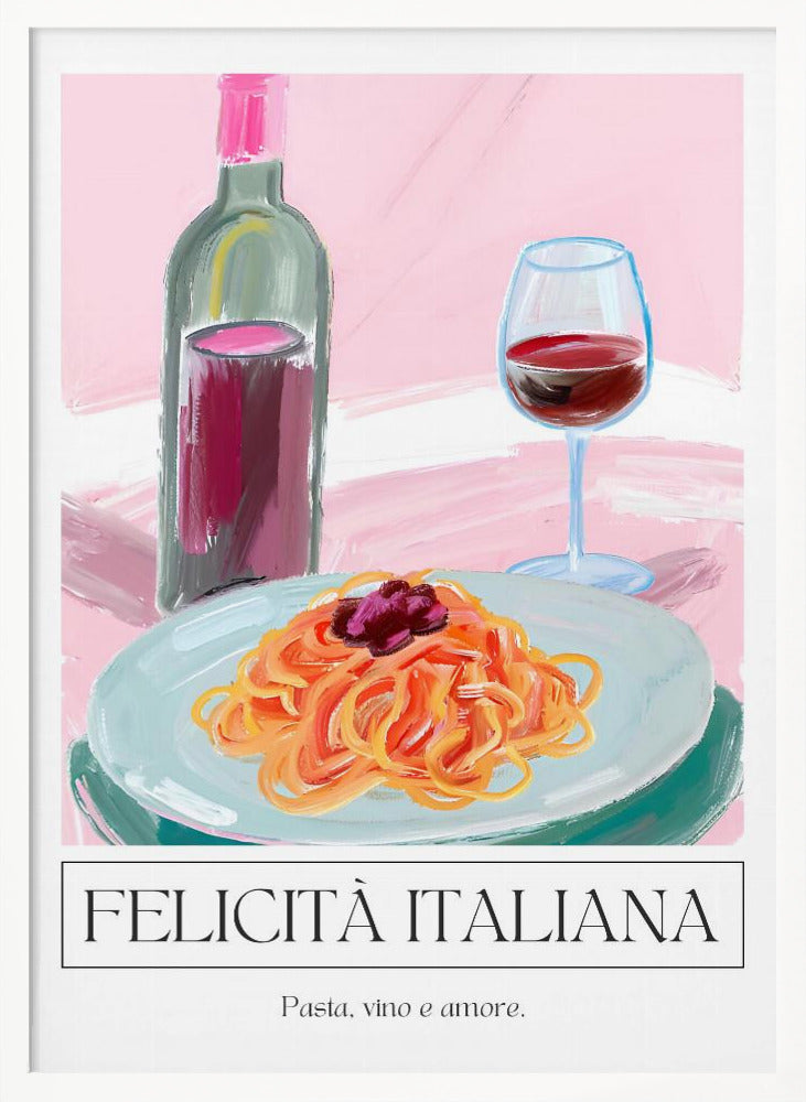 A modern, painterly illustration of an Italian meal. It features a plate of pasta, a glass of red wine, and a wine bottle against a soft pink background. Below the image, text reads 'FELICITÀ ITALIANA' and 'Pasta, vino e amore.' Wall Art