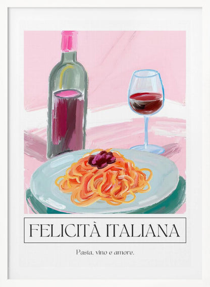 A modern, painterly illustration of an Italian meal. It features a plate of pasta, a glass of red wine, and a wine bottle against a soft pink background. Below the image, text reads 'FELICITÀ ITALIANA' and 'Pasta, vino e amore.' Wall Art