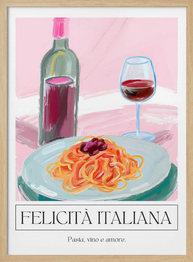 A modern, painterly illustration of an Italian meal. It features a plate of pasta, a glass of red wine, and a wine bottle against a soft pink background. Below the image, text reads 'FELICITÀ ITALIANA' and 'Pasta, vino e amore.' Wall Art