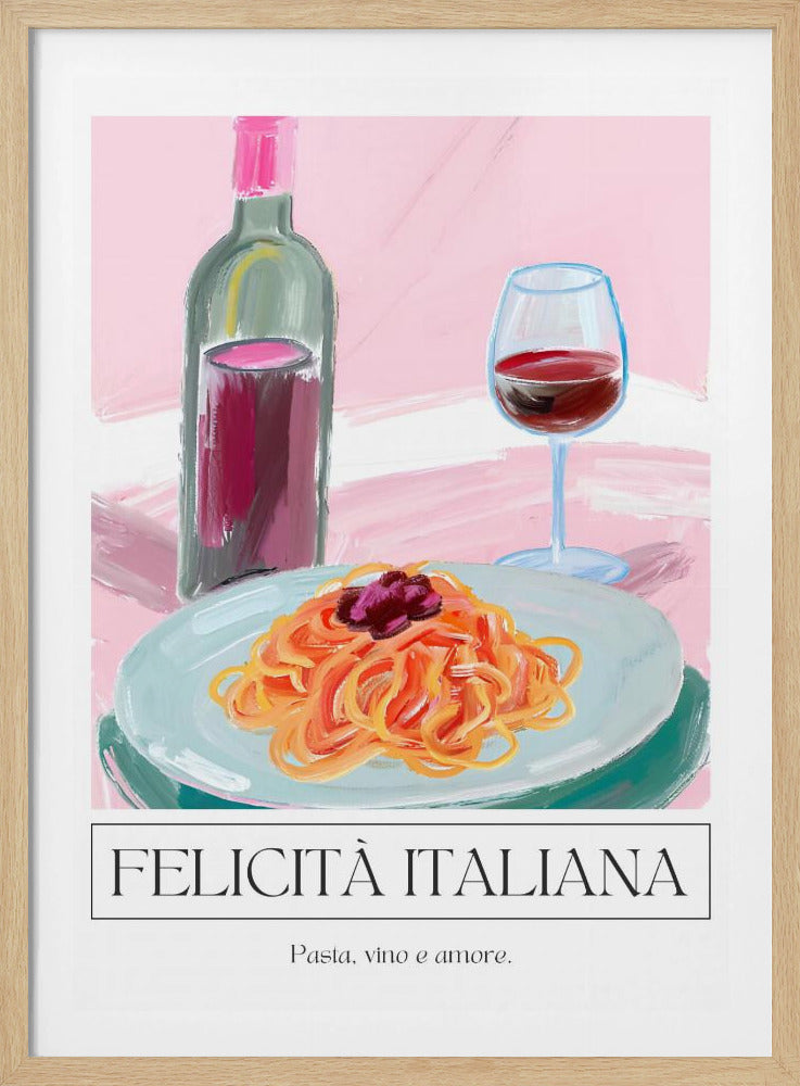 A modern, painterly illustration of an Italian meal. It features a plate of pasta, a glass of red wine, and a wine bottle against a soft pink background. Below the image, text reads 'FELICITÀ ITALIANA' and 'Pasta, vino e amore.' Wall Art