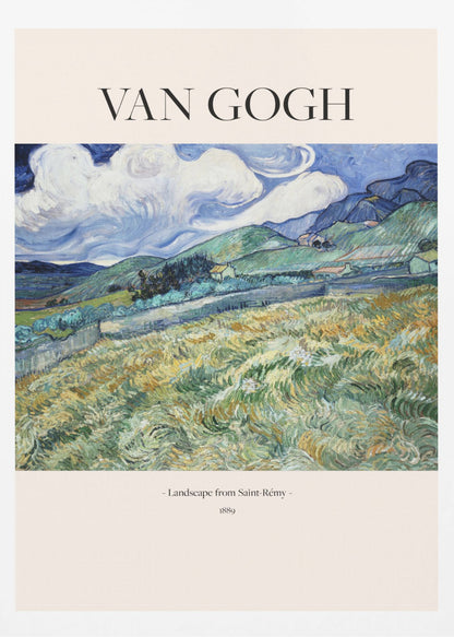 A framed art print of Vincent van Gogh's painting 'Landscape from Saint-Rémy'. The impressionist artwork depicts a vibrant, swirling landscape of green and yellow fields, rolling hills, and a dramatic blue sky with white clouds. The poster includes the artist's name at the top and the title and year at the bottom. Print