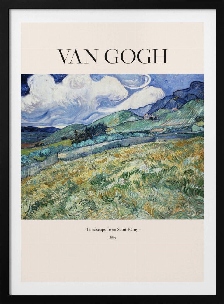 A framed art print of Vincent van Gogh's painting 'Landscape from Saint-Rémy'. The impressionist artwork depicts a vibrant, swirling landscape of green and yellow fields, rolling hills, and a dramatic blue sky with white clouds. The poster includes the artist's name at the top and the title and year at the bottom. Print