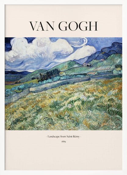 A framed art print of Vincent van Gogh's painting 'Landscape from Saint-Rémy'. The impressionist artwork depicts a vibrant, swirling landscape of green and yellow fields, rolling hills, and a dramatic blue sky with white clouds. The poster includes the artist's name at the top and the title and year at the bottom. Print