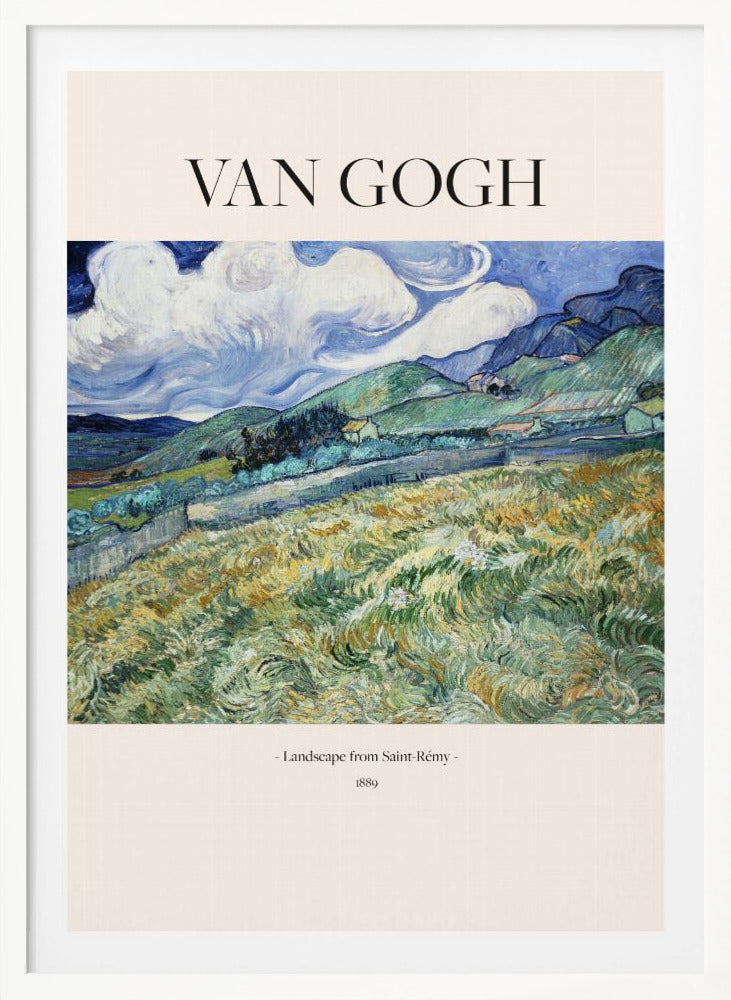 A framed art print of Vincent van Gogh's painting 'Landscape from Saint-Rémy'. The impressionist artwork depicts a vibrant, swirling landscape of green and yellow fields, rolling hills, and a dramatic blue sky with white clouds. The poster includes the artist's name at the top and the title and year at the bottom. Print