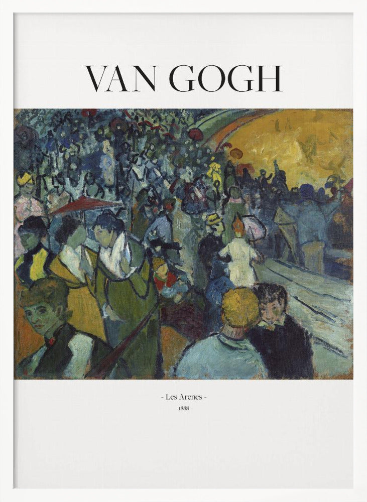 A poster of Vincent van Gogh's 1888 painting 'Les Arenes'. The post-impressionist artwork shows a large, bustling crowd in an arena, painted with expressive brushstrokes in shades of blue, green, and yellow. The poster has 'VAN GOGH' at the top and the title and year at the bottom, all set against a white border and within a black frame. Poster