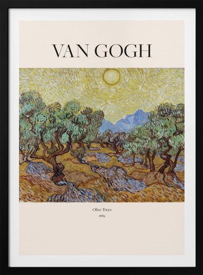 A poster of Vincent van Gogh's painting 'Olive Trees' from 1889. The image depicts a landscape with gnarled olive trees under a bright yellow, swirling sun, with mountains in the background. The poster has a cream border with 'VAN GOGH' at the top and the title and year at the bottom, all within a black frame. Print