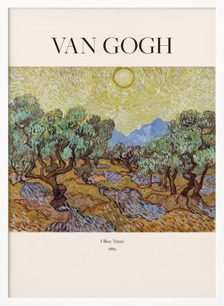 A poster of Vincent van Gogh's painting 'Olive Trees' from 1889. The image depicts a landscape with gnarled olive trees under a bright yellow, swirling sun, with mountains in the background. The poster has a cream border with 'VAN GOGH' at the top and the title and year at the bottom, all within a black frame. Print