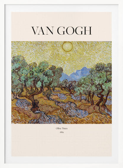 A poster of Vincent van Gogh's painting 'Olive Trees' from 1889. The image depicts a landscape with gnarled olive trees under a bright yellow, swirling sun, with mountains in the background. The poster has a cream border with 'VAN GOGH' at the top and the title and year at the bottom, all within a black frame. Print