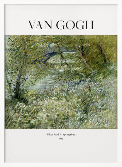 A framed poster of Vincent van Gogh's painting, 'River Bank in Springtime'. The impressionist artwork depicts a lush green landscape with a river and a stone bridge, painted with visible, textured brushstrokes. The title and artist's name are printed on a white border. Artwork