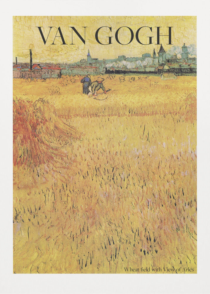 A framed poster of Vincent van Gogh's painting 'Wheat Field with View of Arles'. The impressionist artwork features a vast, textured golden wheat field with harvesters, and the city of Arles in the background. The title 'VAN GOGH' is printed prominently at the top. Decor