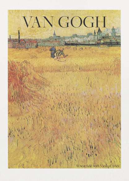 A framed poster of Vincent van Gogh's painting 'Wheat Field with View of Arles'. The impressionist artwork features a vast, textured golden wheat field with harvesters, and the city of Arles in the background. The title 'VAN GOGH' is printed prominently at the top. Decor
