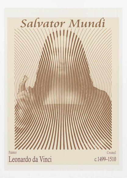 A minimalist poster of Leonardo da Vinci's 'Salvator Mundi', featuring an abstract representation of the figure created with curved brown lines on a cream background. The title is at the top, and the artist's name and creation dates are at the bottom. Decor
