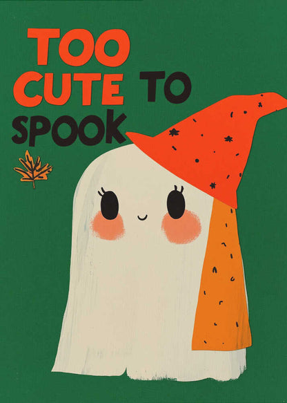 A whimsical illustration of a friendly white ghost with rosy cheeks and a smiling face, wearing a pointy orange hat with black flecks. The background is a solid dark green, and above the ghost, the text 'TOO CUTE TO SPOOK' is written in orange and black block letters, next to a small autumn leaf. Artwork
