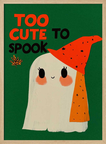 A whimsical illustration of a friendly white ghost with rosy cheeks and a smiling face, wearing a pointy orange hat with black flecks. The background is a solid dark green, and above the ghost, the text 'TOO CUTE TO SPOOK' is written in orange and black block letters, next to a small autumn leaf. Artwork