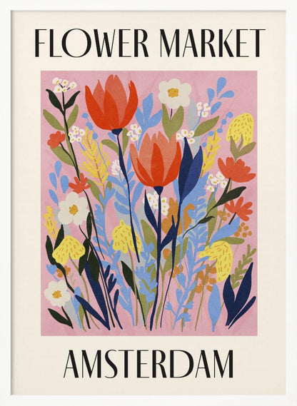 A vintage-style poster for the 'FLOWER MARKET AMSTERDAM'. The artwork features a vibrant illustration of various stylized flowers, including red tulips, white daisies, and yellow and blue foliage, set against a solid pink background. The text is in a black serif font, with 'FLOWER MARKET' at the top and 'AMSTERDAM' at the bottom, all enclosed by a cream-colored border and a simple black frame. Poster