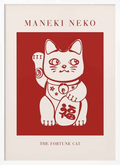 A minimalist graphic poster featuring a Japanese Maneki Neko, or fortune cat. The cat is cream-colored with red outlines, set inside a bold red square. The poster has a cream border with the text 'MANEKI NEKO' at the top and 'THE FORTUNE CAT' at the bottom, all enclosed in a thin black frame. Wall Art
