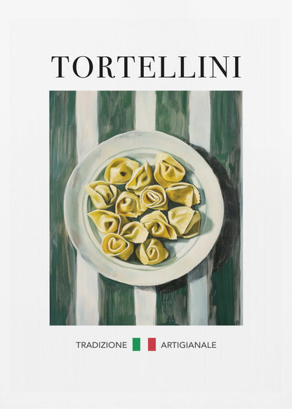 A framed vintage-style poster featuring a painted illustration of a plate of tortellini on a green and white striped background. The word 'TORTELLINI' is at the top, and 'TRADIZIONE ARTIGIANALE' with the Italian flag is at the bottom. Artwork