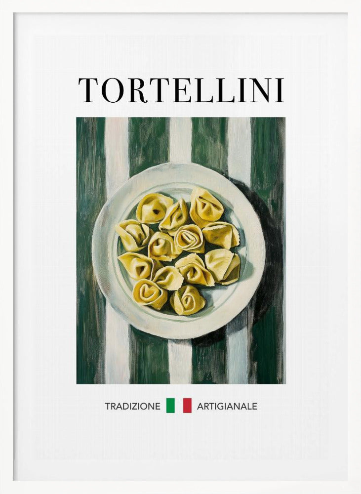 A framed vintage-style poster featuring a painted illustration of a plate of tortellini on a green and white striped background. The word 'TORTELLINI' is at the top, and 'TRADIZIONE ARTIGIANALE' with the Italian flag is at the bottom. Artwork