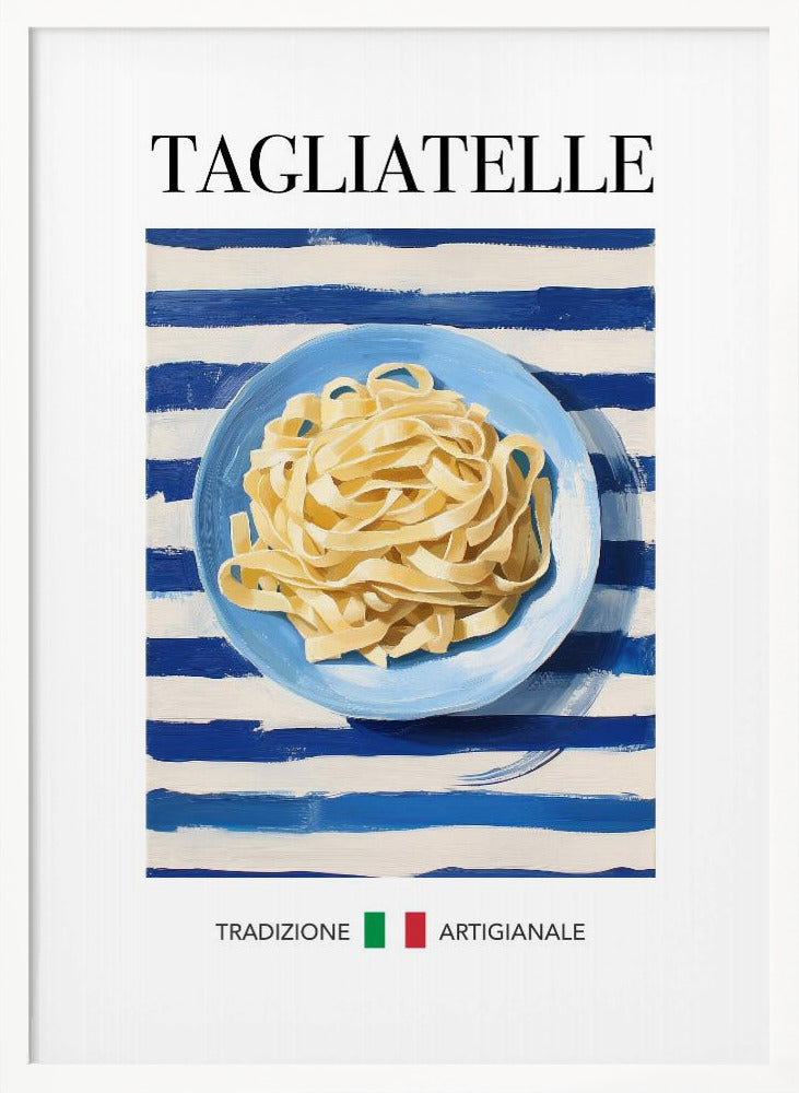 Tagliatelle - Poster / Art Print