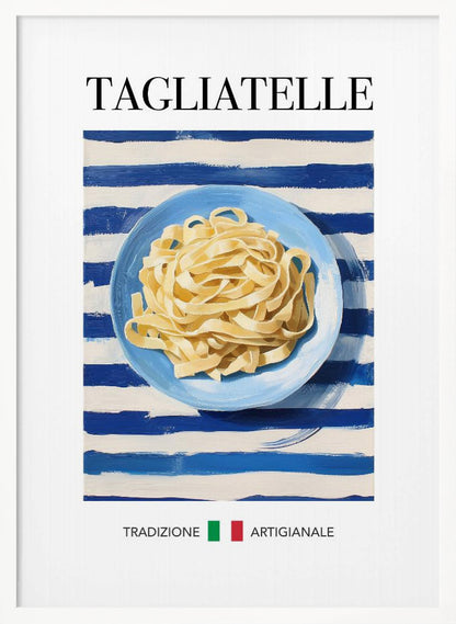 A vintage-style art print of a blue plate filled with tagliatelle pasta, set against a blue and white striped background. The word 'TAGLIATELLE' is printed at the top, and 'TRADIZIONE ARTIGIANALE' with an Italian flag is at the bottom. Artwork