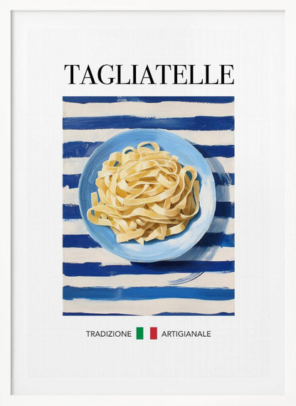 A vintage-style art print of a blue plate filled with tagliatelle pasta, set against a blue and white striped background. The word 'TAGLIATELLE' is printed at the top, and 'TRADIZIONE ARTIGIANALE' with an Italian flag is at the bottom. Artwork