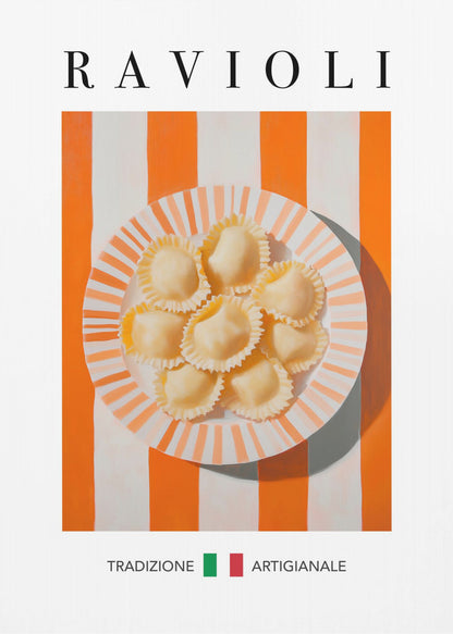 A modern food poster with the word 'RAVIOLI' at the top. A plate of fresh ravioli sits on a surface with bold orange and white vertical stripes. At the bottom, the Italian words 'TRADIZIONE' and 'ARTIGIANALE' are separated by a small Italian flag. Artwork