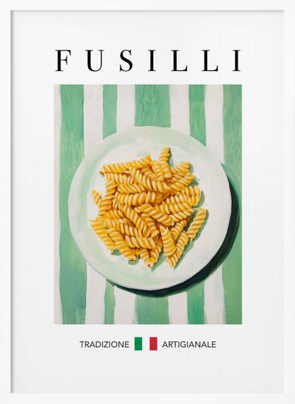 A vintage-style art print of a plate of fusilli pasta on a green and white striped background. The word 'FUSILLI' is printed at the top in black serif font. At the bottom, the words 'TRADIZIONE' and 'ARTIGIANALE' are separated by a small Italian flag icon. The poster is shown in a black frame. Wall Art