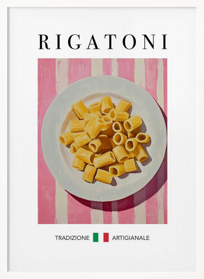 A framed art print of a vintage-style Italian food poster. It features a painting of a white plate full of uncooked rigatoni pasta on a pink and white striped background. The word 'RIGATONI' is printed in large black letters at the top, and 'TRADIZIONE ARTIGIANALE' with a small Italian flag is printed at the bottom. Artwork