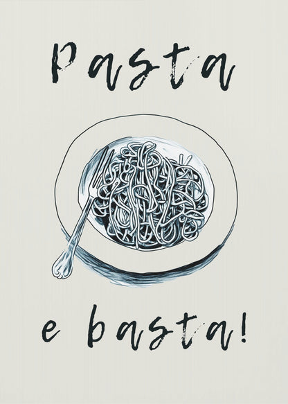 A minimalist art print featuring a black and white illustration of a bowl of spaghetti with a fork. Above the bowl is the word 'Pasta' and below is 'e basta!', both written in a loose, handwritten script on a cream-colored background. Decor