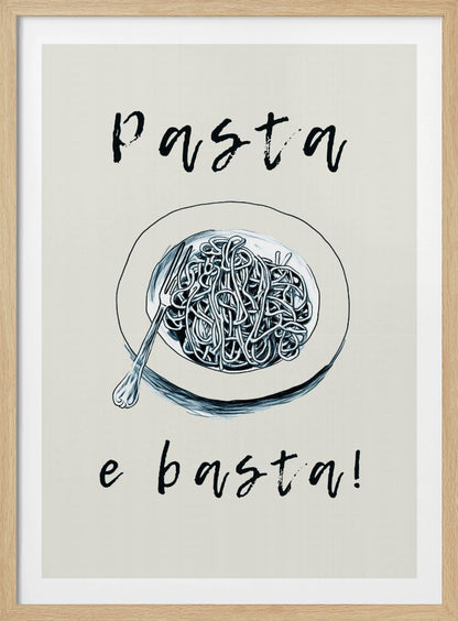 A minimalist art print featuring a black and white illustration of a bowl of spaghetti with a fork. Above the bowl is the word 'Pasta' and below is 'e basta!', both written in a loose, handwritten script on a cream-colored background. Decor