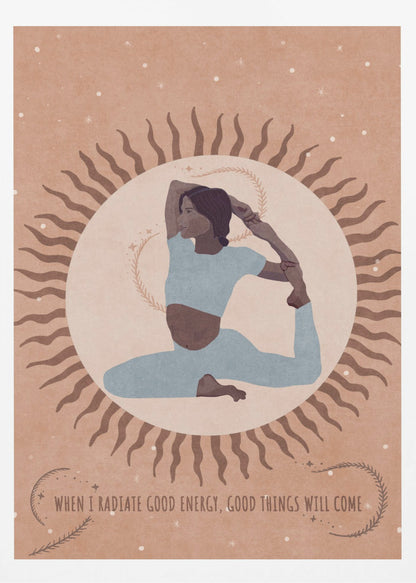 An illustration of a woman in a light blue outfit holding a King Pigeon yoga pose. She is centered within a large, pale circle representing the sun, which has wavy brown rays. The background is a dusty rose color with white specks, and a quote at the bottom reads, 'When I radiate good energy, good things will come.' Decor