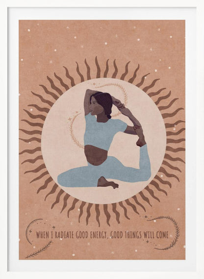 An illustration of a woman in a light blue outfit holding a King Pigeon yoga pose. She is centered within a large, pale circle representing the sun, which has wavy brown rays. The background is a dusty rose color with white specks, and a quote at the bottom reads, 'When I radiate good energy, good things will come.' Decor