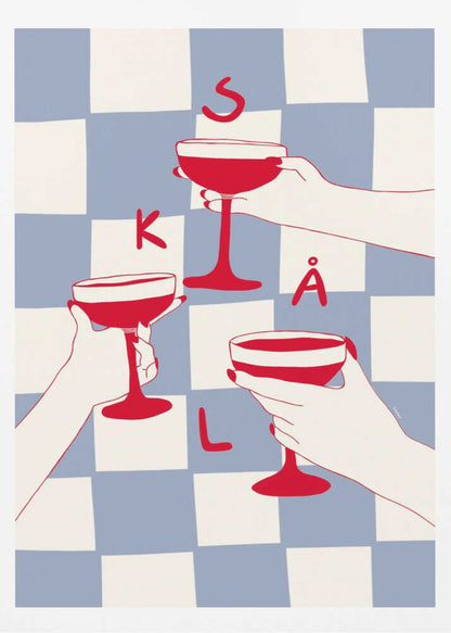 A graphic illustration in a black frame showing three hands holding red coupe glasses in a toast. The background is a blue and white checkerboard pattern, and the letters S, K, Å, L are scattered in red, spelling the Swedish word for 'Cheers'. Poster