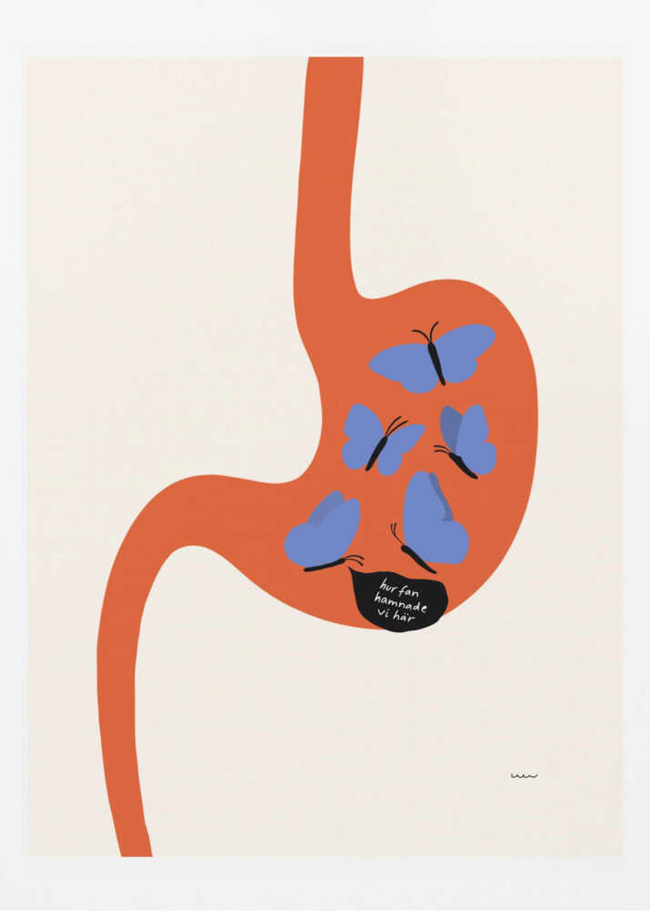 A minimalist art print showing a large, orange, stylized human stomach against a cream background. Inside the stomach are five blue butterflies, one of which has a black speech bubble with the Swedish text 'hur fan hamnade vi här' ('how the hell did we end up here'). Poster