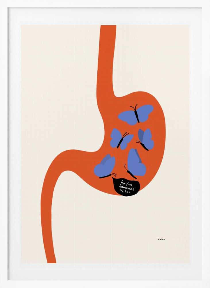 A minimalist art print showing a large, orange, stylized human stomach against a cream background. Inside the stomach are five blue butterflies, one of which has a black speech bubble with the Swedish text 'hur fan hamnade vi här' ('how the hell did we end up here'). Poster