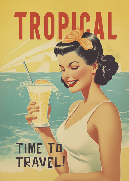 A vintage-style travel poster featuring an illustration of a smiling woman with dark, styled hair and a white swimsuit. She holds a tall glass of a yellow tropical drink while standing on a beach with a turquoise ocean and a bright yellow, sun-rayed sky in the background. Red text at the top reads 'TROPICAL', and dark text at the bottom reads 'TIME TO TRAVEL!'. Wall Art