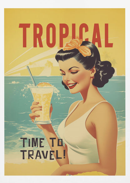 A vintage-style travel poster featuring an illustration of a smiling woman with dark, styled hair and a white swimsuit. She holds a tall glass of a yellow tropical drink while standing on a beach with a turquoise ocean and a bright yellow, sun-rayed sky in the background. Red text at the top reads 'TROPICAL', and dark text at the bottom reads 'TIME TO TRAVEL!'. Wall Art