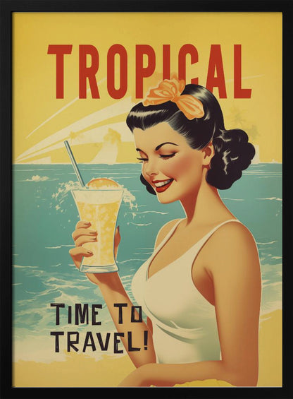 A vintage-style travel poster featuring an illustration of a smiling woman with dark, styled hair and a white swimsuit. She holds a tall glass of a yellow tropical drink while standing on a beach with a turquoise ocean and a bright yellow, sun-rayed sky in the background. Red text at the top reads 'TROPICAL', and dark text at the bottom reads 'TIME TO TRAVEL!'. Wall Art