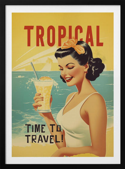 A vintage-style travel poster featuring an illustration of a smiling woman with dark, styled hair and a white swimsuit. She holds a tall glass of a yellow tropical drink while standing on a beach with a turquoise ocean and a bright yellow, sun-rayed sky in the background. Red text at the top reads 'TROPICAL', and dark text at the bottom reads 'TIME TO TRAVEL!'. Wall Art