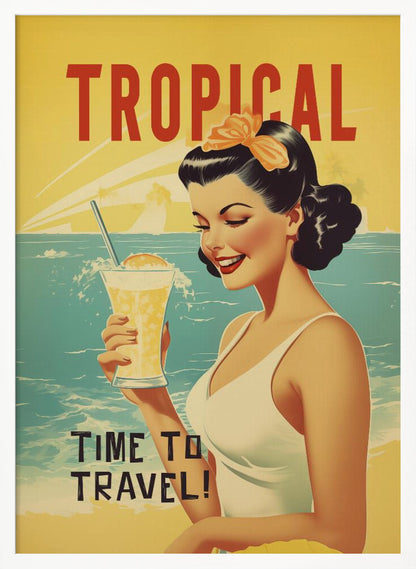 A vintage-style travel poster featuring an illustration of a smiling woman with dark, styled hair and a white swimsuit. She holds a tall glass of a yellow tropical drink while standing on a beach with a turquoise ocean and a bright yellow, sun-rayed sky in the background. Red text at the top reads 'TROPICAL', and dark text at the bottom reads 'TIME TO TRAVEL!'. Wall Art